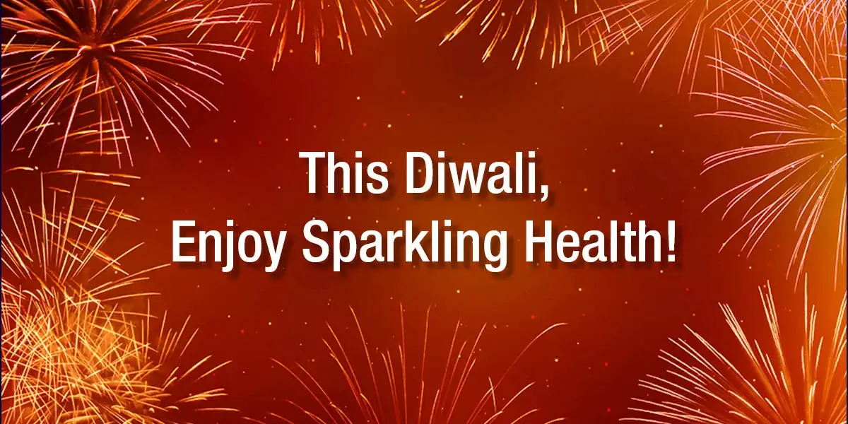 This Diwali, ensure your health sparkles like a Phool Jhadi