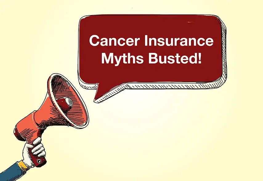 5 Myths About Cancer Insurance Busted
