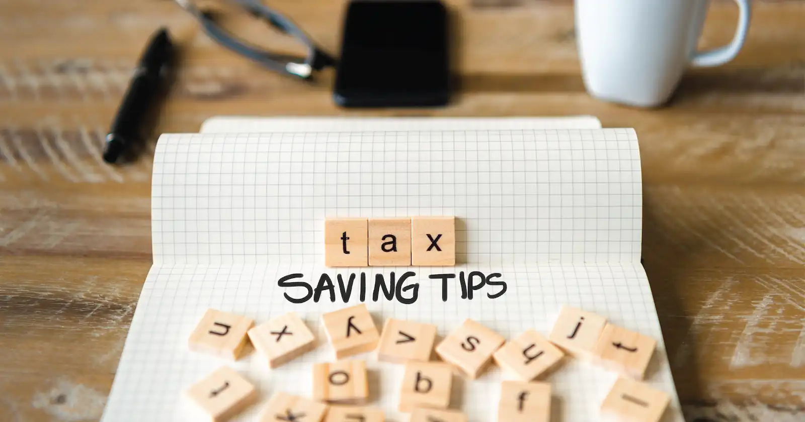 Tax Hacks - 21 Tax Saving Tips to reduce your tax burden